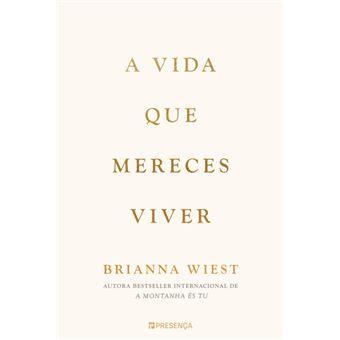 A vida que mereces viver