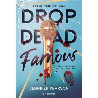 Drop dead famous