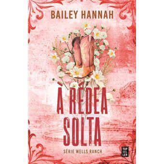 À Rédea Solta - Série Wells Ranch 2