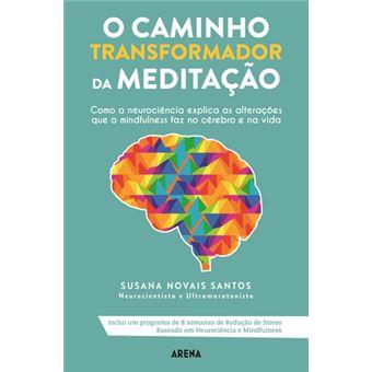 O caminho transformador da meditação