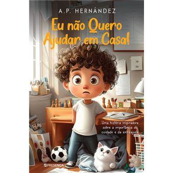 Eu não quero ajudar em casa!