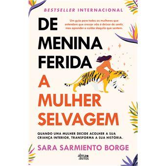 De menina ferida a mulher selvagem