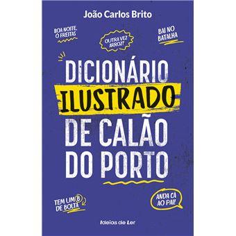 Dicionário ilustrado de calão do Porto
