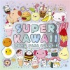 Super Kawaii - Livro para colorir