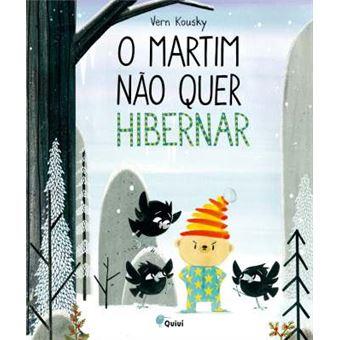 O Martim não quer hibernar