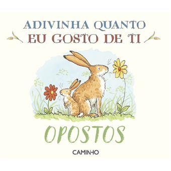 Adivinha o quanto eu gosto de ti - Opostos