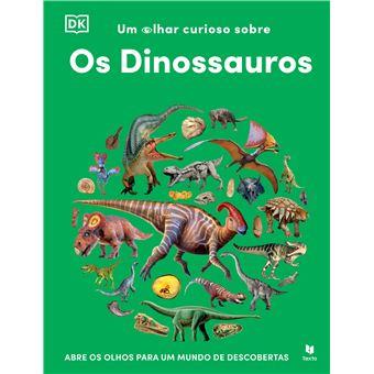 Um olhar curioso sobre os dinossauros