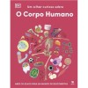 Um olhar curioso sobre o corpo humano
