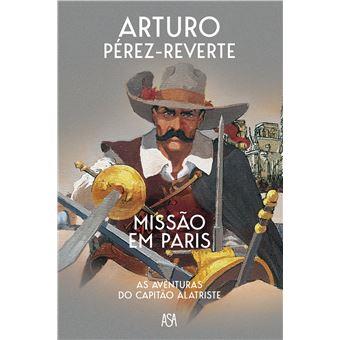 Missão em Paris - As aventuras do Capitão Alatriste