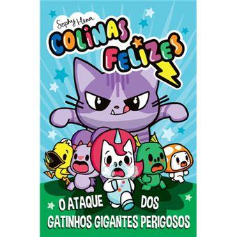 Colinas felizes 01 - O ataque dos gatinhos gigantes persigosos