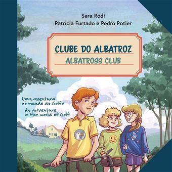 Clube do Albatroz/ Albatross Club (Ed. Bilingue)