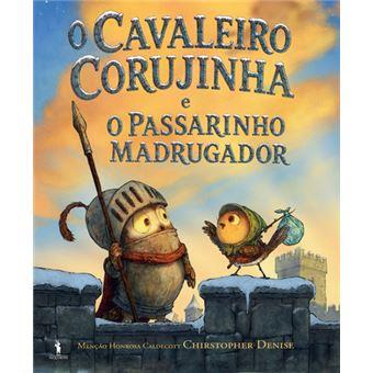 O Cavaleiro Corujinha e o Passarinho Madrugador