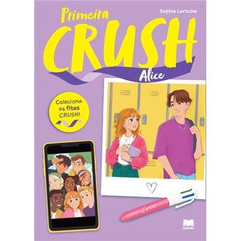 Primeira Crush - Alice